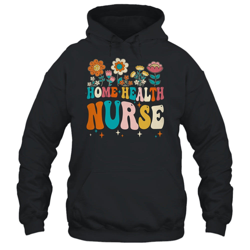 Groovy Home Health Nurse Flowers Home Health Nursing Shirt & Tank Top | teecentury