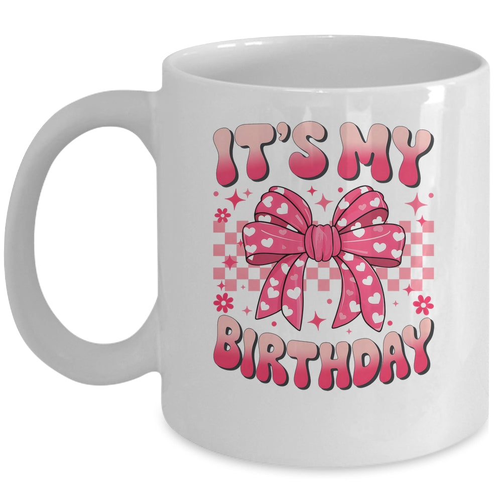 Groovy It's My Birthday Girls Women Teens Coquette Bow Bday Mug | teecentury