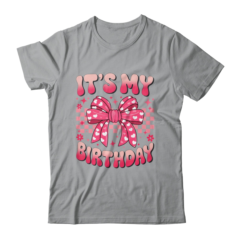 Groovy It's My Birthday Girls Women Teens Coquette Bow Bday Shirt & Tank Top | teecentury