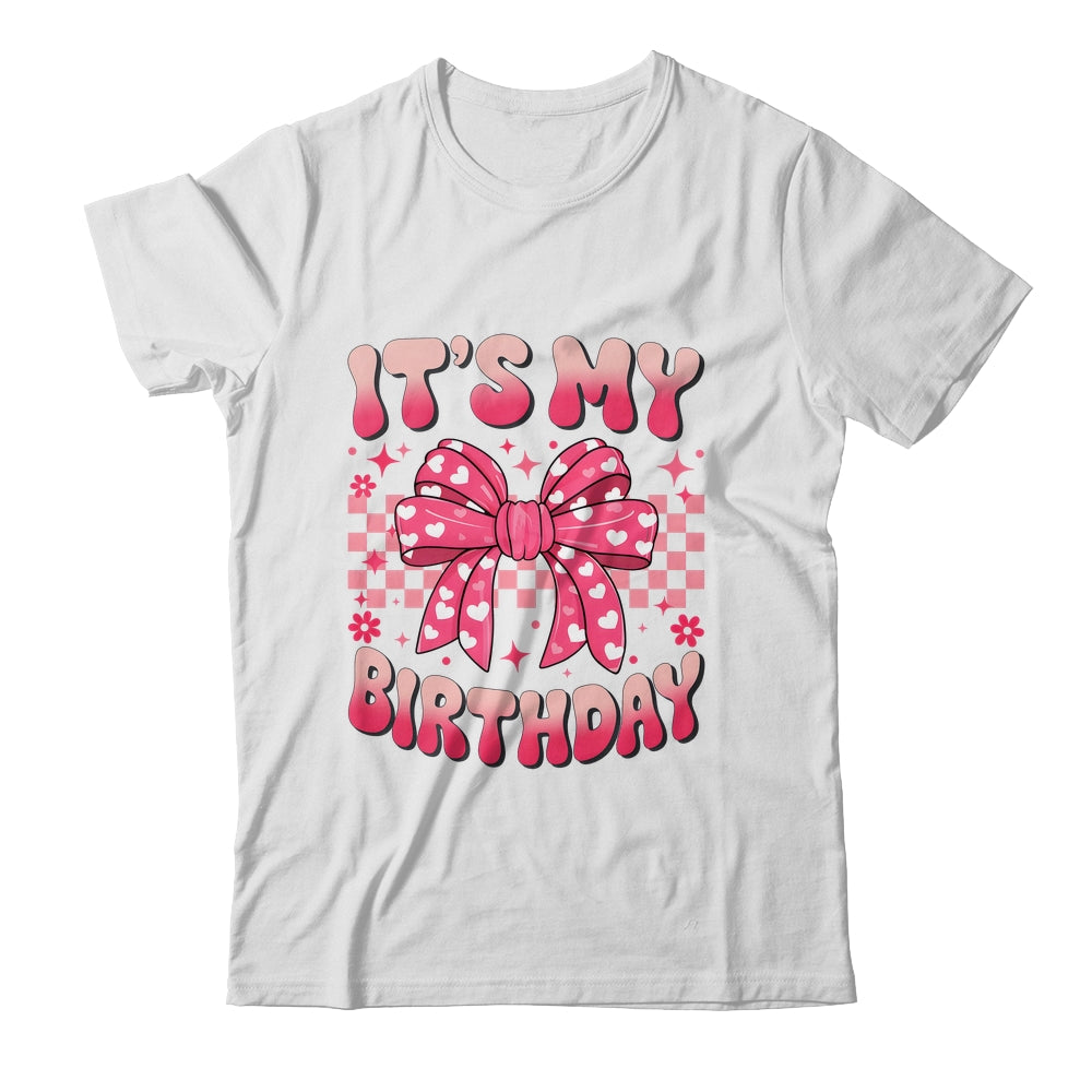 Groovy It's My Birthday Girls Women Teens Coquette Bow Bday Shirt & Tank Top | teecentury