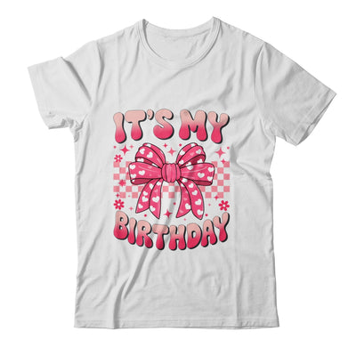 Groovy It's My Birthday Girls Women Teens Coquette Bow Bday Shirt & Tank Top | teecentury
