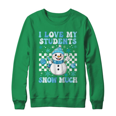 Groovy Love My Students Snow Much Christmas Snowman Teacher Shirt & Sweatshirt | teecentury