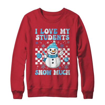 Groovy Love My Students Snow Much Christmas Snowman Teacher Shirt & Sweatshirt | teecentury