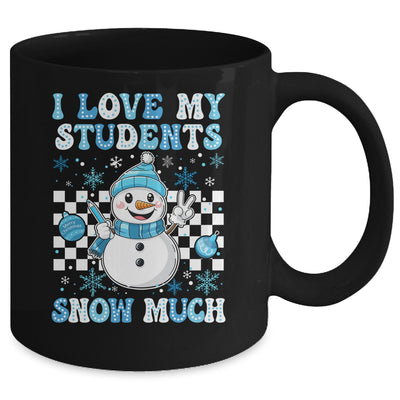Groovy Love My Students Snow Much Christmas Snowman Teacher Mug | teecentury