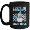 Groovy Love My Students Snow Much Christmas Snowman Teacher Mug | teecentury