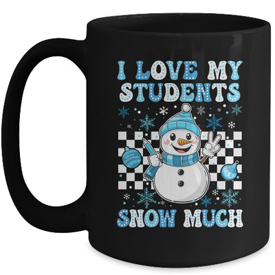 Groovy Love My Students Snow Much Christmas Snowman Teacher Mug | teecentury