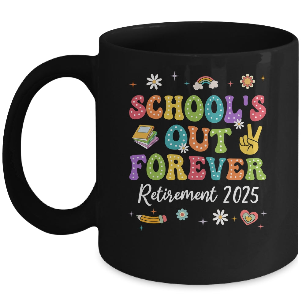 Groovy School's Out Forever Retirement 2025 Retired Teacher Mug | teecentury