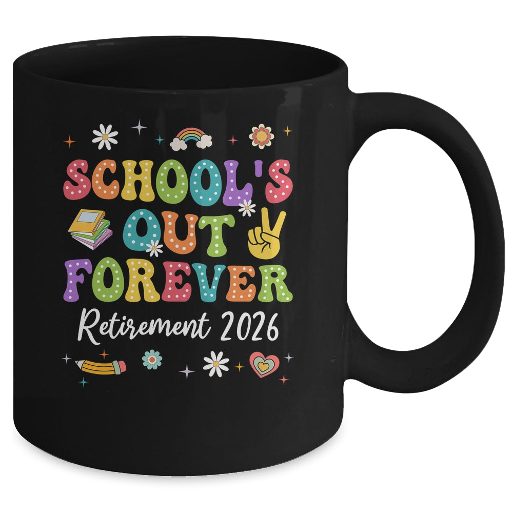 Groovy School's Out Forever Retirement 2026 Retired Teacher Mug | teecentury