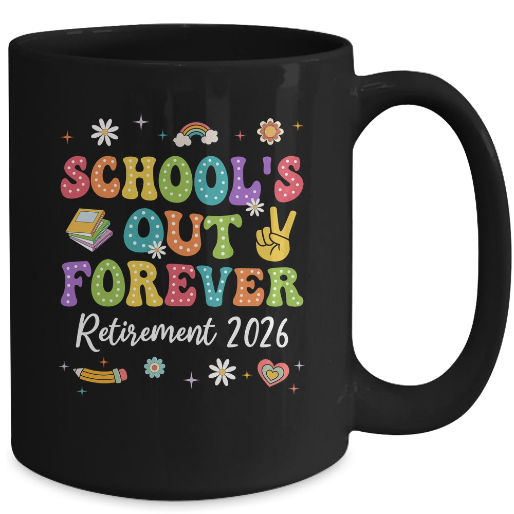Groovy School's Out Forever Retirement 2026 Retired Teacher Mug | teecentury