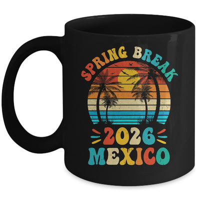Groovy Spring Break 2026 Mexico Family Beach Vacations Mug | teecentury