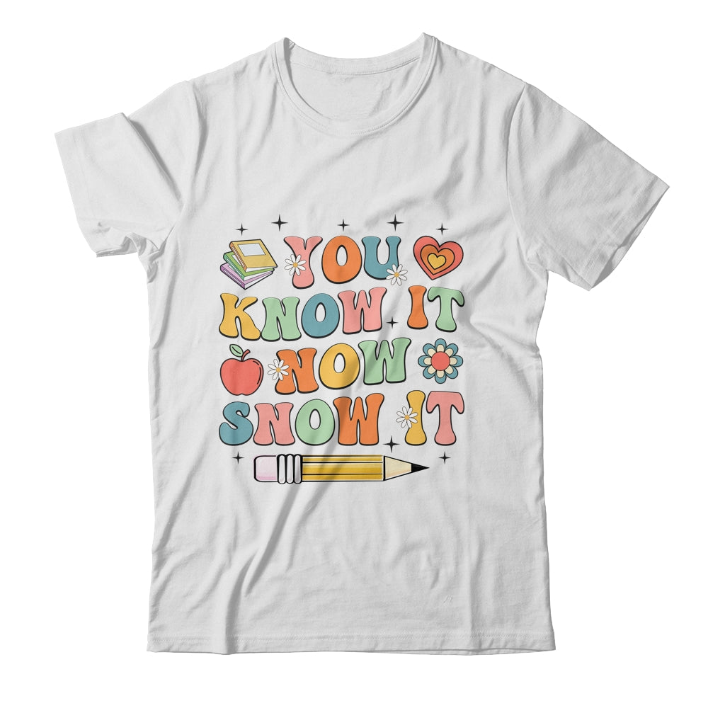 Groovy State Testing Day Teacher Tee You Know It Now Show It Shirt & Hoodie | teecentury