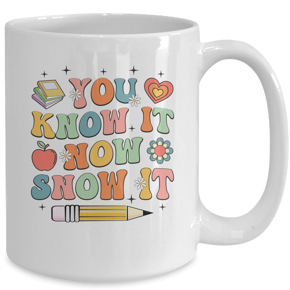 Groovy State Testing Day Teacher Tee You Know It Now Show It Mug | teecentury