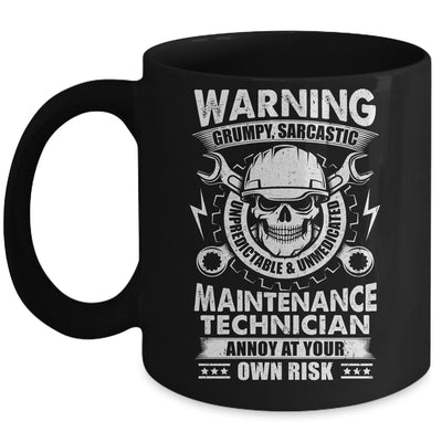 Grumpy Sarcastic Unpredictable Maintenance Technician Funny Mug | teecentury