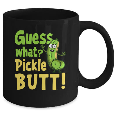 Guess What Pickle Butt! Funny Cucumber Meme Pickle Joke Mug | teecentury