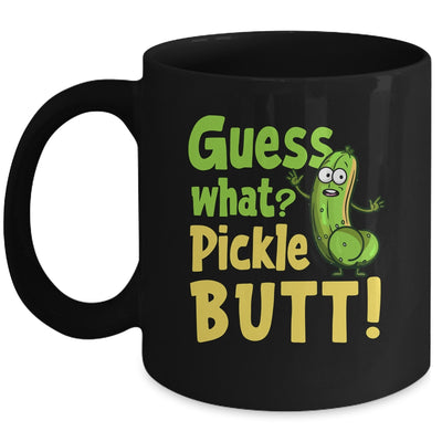 Guess What Pickle Butt! Funny Cucumber Meme Pickle Joke Mug | teecentury