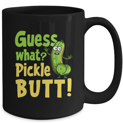 Guess What Pickle Butt! Funny Cucumber Meme Pickle Joke Mug | teecentury