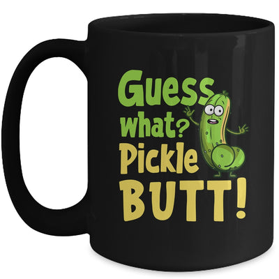 Guess What Pickle Butt! Funny Cucumber Meme Pickle Joke Mug | teecentury