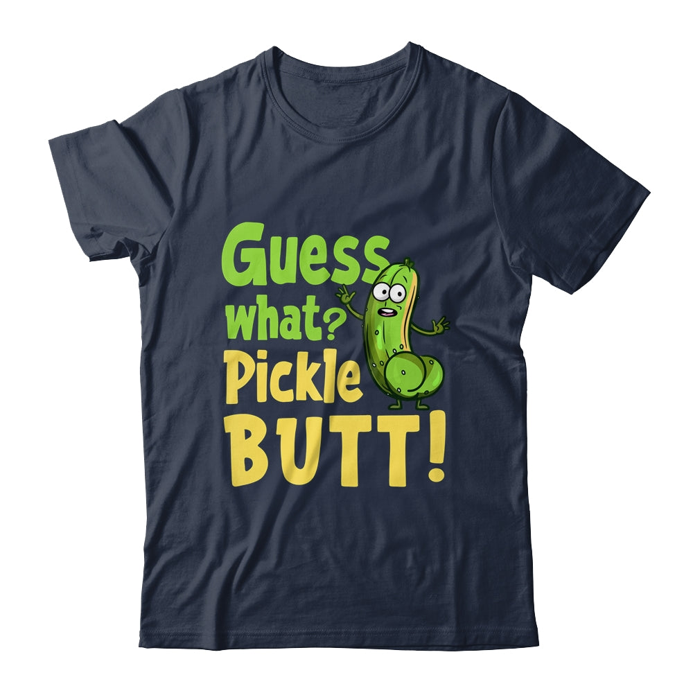 Guess What Pickle Butt! Funny Cucumber Meme Pickle Joke Shirt & Tank Top | teecentury