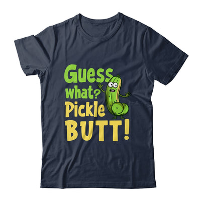 Guess What Pickle Butt! Funny Cucumber Meme Pickle Joke Shirt & Tank Top | teecentury