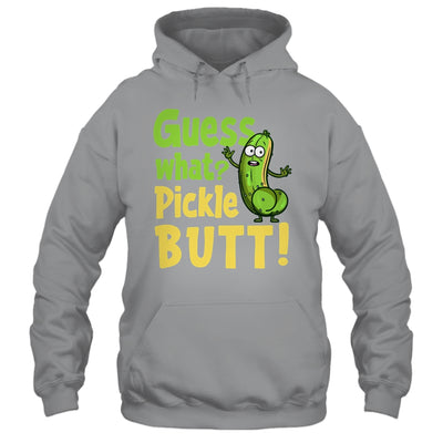 Guess What Pickle Butt! Funny Cucumber Meme Pickle Joke Shirt & Tank Top | teecentury