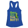Guess What Pickle Butt! Funny Cucumber Meme Pickle Joke Shirt & Tank Top | teecentury