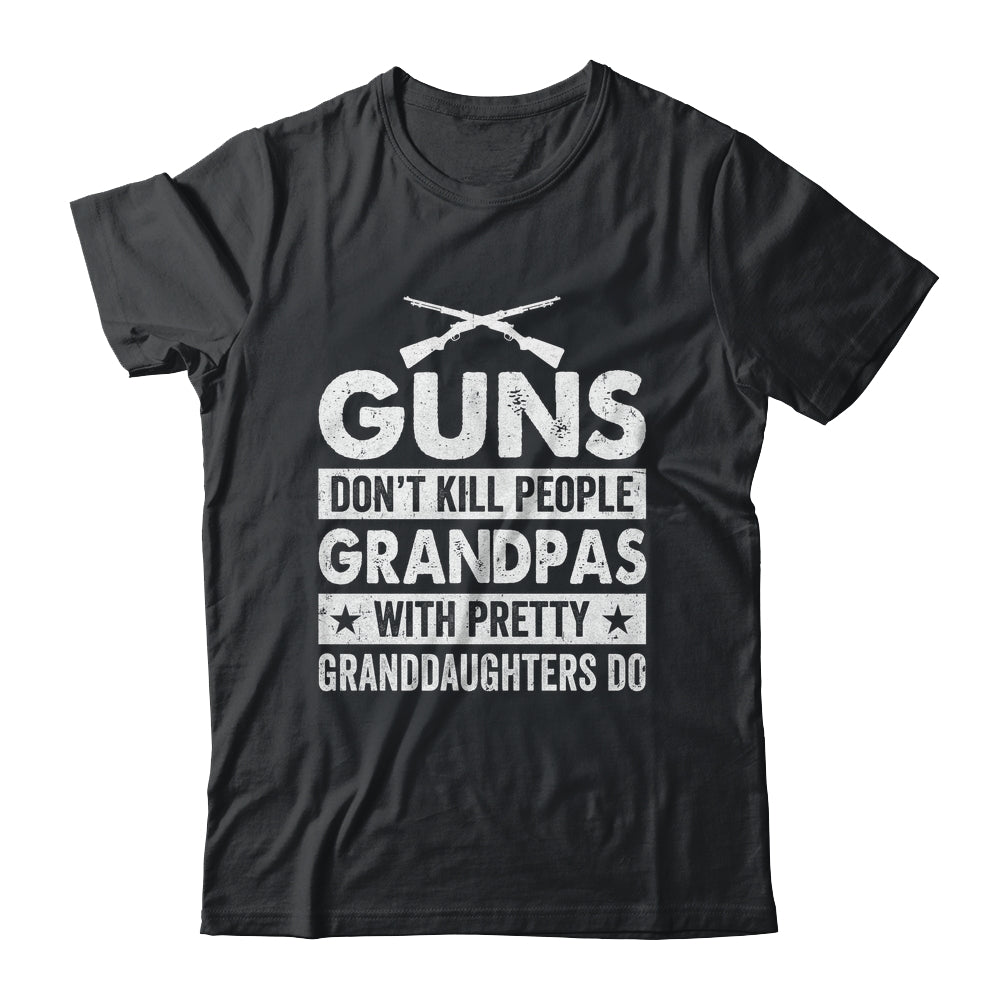 Guns Dont Kill Grandpas With Pretty Granddaughters Do Humor Shirt & Hoodie | teecentury