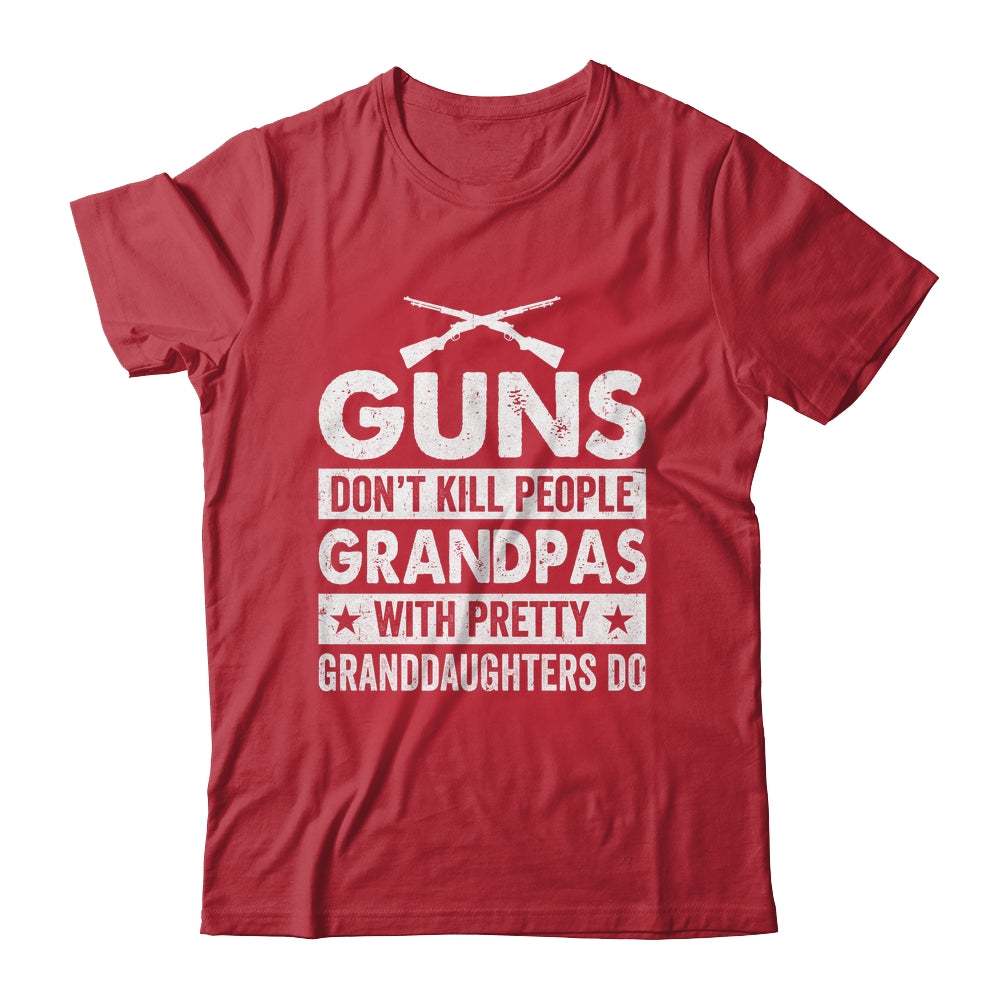 Guns Dont Kill Grandpas With Pretty Granddaughters Do Humor Shirt & Hoodie | teecentury