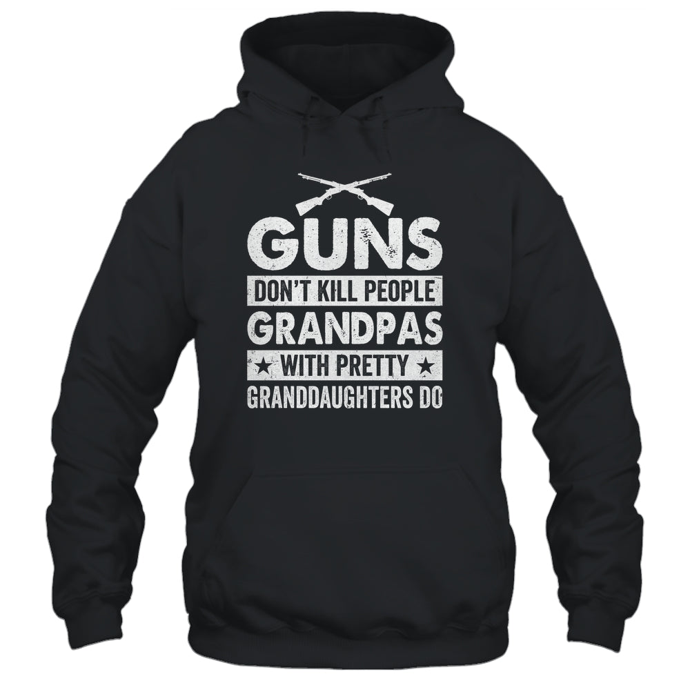 Guns Dont Kill Grandpas With Pretty Granddaughters Do Humor Shirt & Hoodie | teecentury