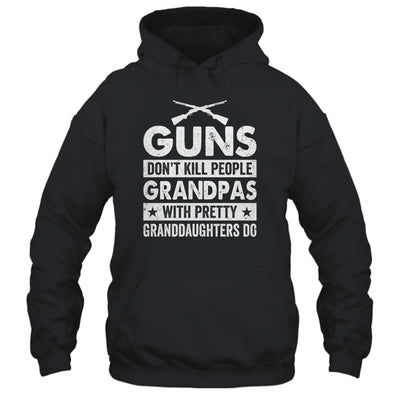 Guns Dont Kill Grandpas With Pretty Granddaughters Do Humor Shirt & Hoodie | teecentury