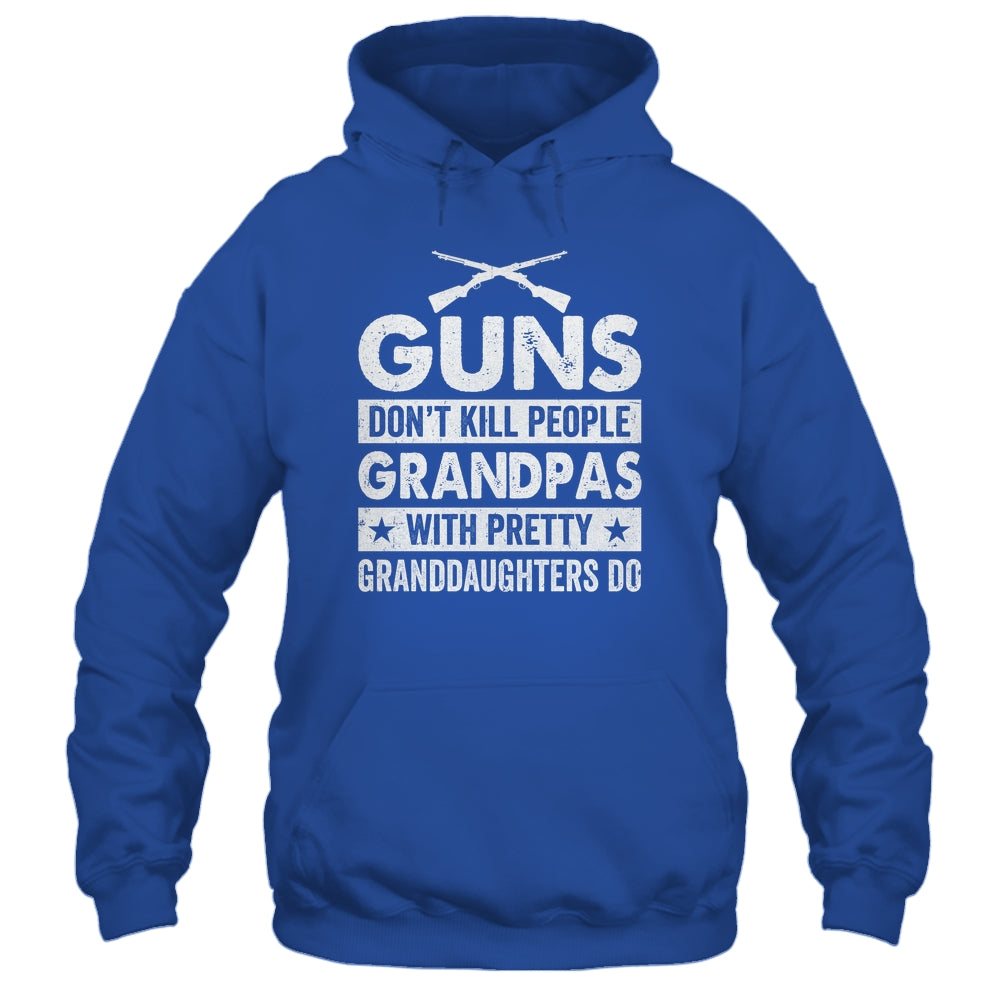 Guns Dont Kill Grandpas With Pretty Granddaughters Do Humor Shirt & Hoodie | teecentury