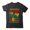 HBCU Black History Month I'm Rooting For Every HBCU Educated Shirt & Hoodie | teecentury