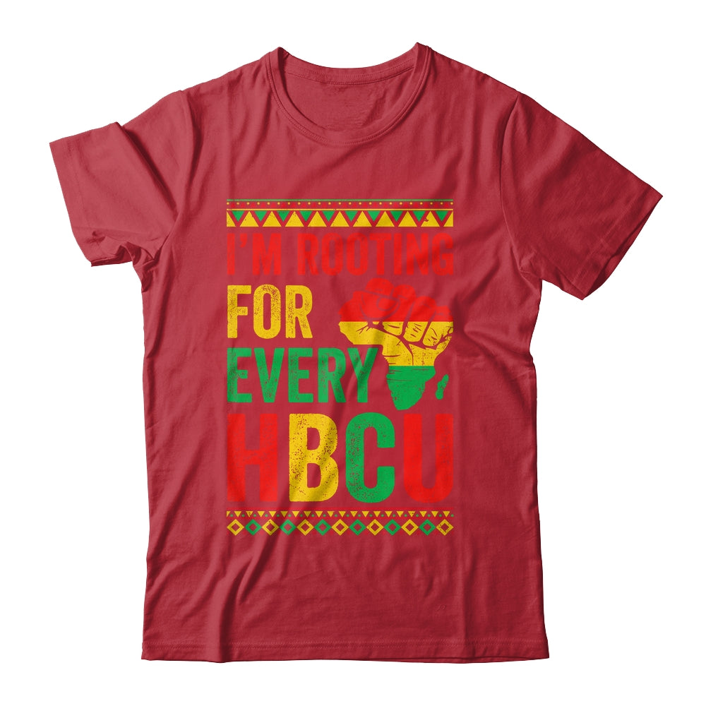 HBCU Black History Month I'm Rooting For Every HBCU Educated Shirt & Hoodie | teecentury