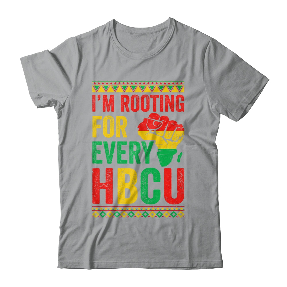 HBCU Black History Month I'm Rooting For Every HBCU Educated Shirt & Hoodie | teecentury