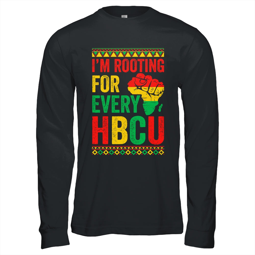 HBCU Black History Month I'm Rooting For Every HBCU Educated Shirt & Hoodie | teecentury