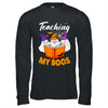 Halloween Ghost Teachers Teaching My Boos Costume Women Men Shirt & Hoodie | teecentury