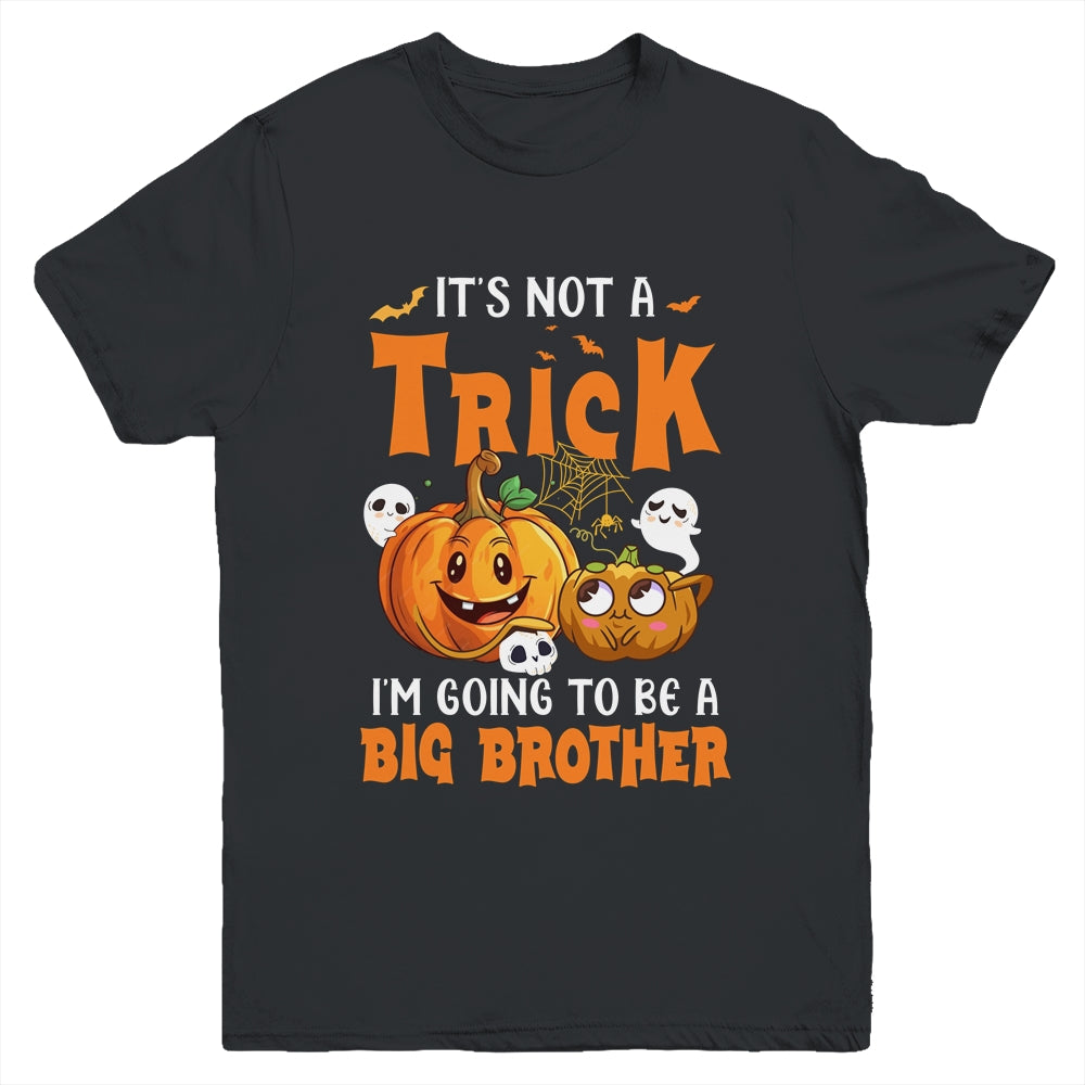 Halloween Not A Trick I'm Going To Be A Big Brother Again Youth Shirt | teecentury
