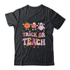 Halloween Teacher Trick Or Teach Funny Ghost Cute Pumpkin Shirt & Sweatshirt | teecentury