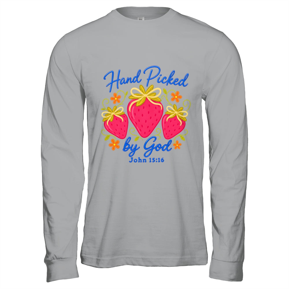 Hand Picked By God Strawberry Christian Faith Bible Verse Shirt & Hoodie | teecentury
