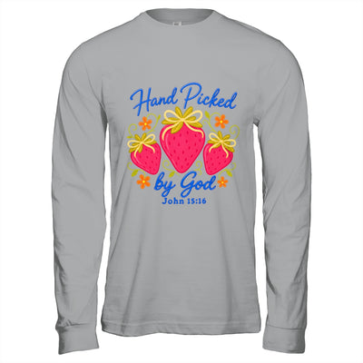 Hand Picked By God Strawberry Christian Faith Bible Verse Shirt & Hoodie | teecentury