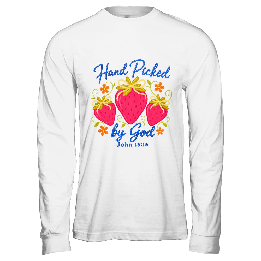 Hand Picked By God Strawberry Christian Faith Bible Verse Shirt & Hoodie | teecentury