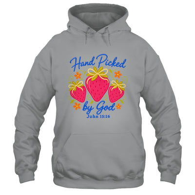 Hand Picked By God Strawberry Christian Faith Bible Verse Shirt & Hoodie | teecentury