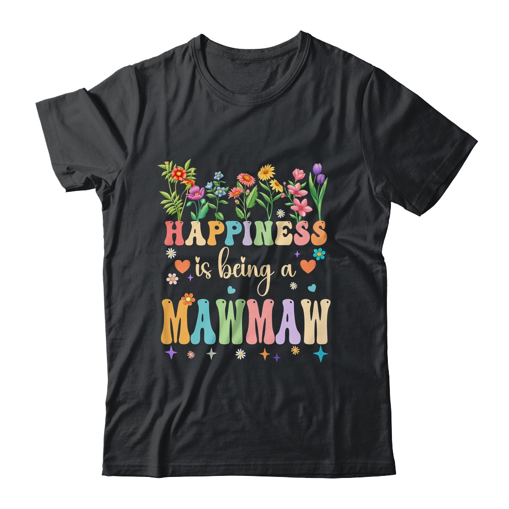 Happiness Is Being A Mawmaw Floral Design Mawmaw Mothers Day Shirt & Tank Top | teecentury