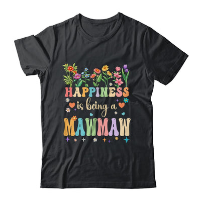 Happiness Is Being A Mawmaw Floral Design Mawmaw Mothers Day Shirt & Tank Top | teecentury
