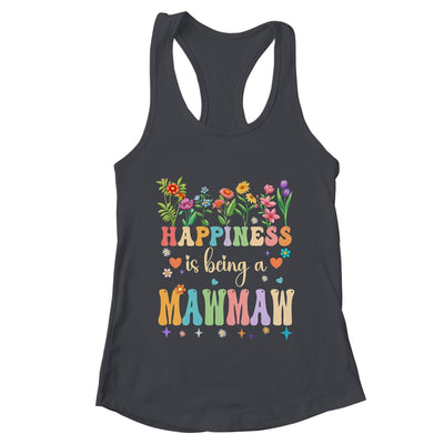Happiness Is Being A Mawmaw Floral Design Mawmaw Mothers Day Shirt & Tank Top | teecentury
