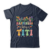 Happiness Is Being A Titi Floral Design Titi Mothers Day Shirt & Tank Top | teecentury