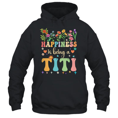 Happiness Is Being A Titi Floral Design Titi Mothers Day Shirt & Tank Top | teecentury