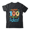 Happy 100th Day Of School 100 Days Of School Teacher Student Shirt & Hoodie | teecentury