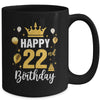 Happy 22nd Birthday Idea For 22 Years Old Man And Woman Mug | teecentury