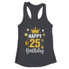 Happy 25th Birthday Idea For 25 Years Old Man And Woman Shirt & Tank Top | teecentury