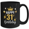 Happy 31st Birthday Idea For 31 Years Old Man And Woman Mug | teecentury